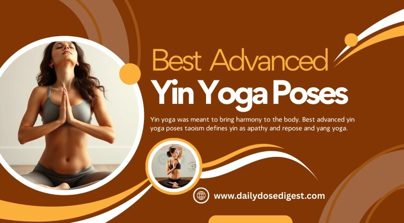 Best advanced yin yoga poses